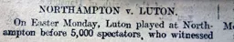 Match Report: Northampton Town vs Luton Town FC (13th Apr 1903)