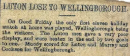 Match Report: Luton Town FC vs Wellingborough (1st Apr 1904)