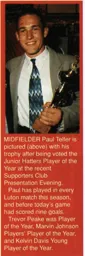 Paul Telfer, Junior Hatters Player of the Year - 94:95 programme feature