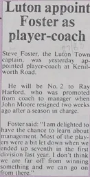 Foster Is Player Coach